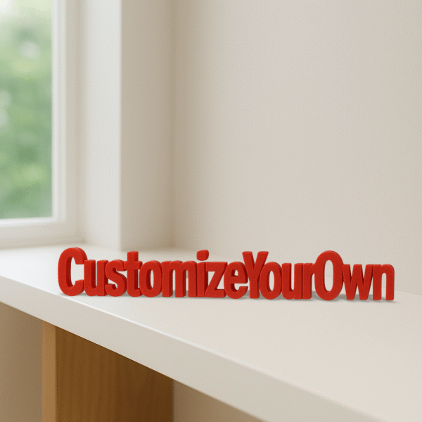 Customize your own Freestand-One Liner